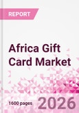 Africa Gift Card Business and Investment Opportunities Databook - 90+ KPIs on Gift Card Market Size, Retail & Corporate Spend, Competitive Landscape, and Consumer Demographics - Q1 2026 Update- Product Image