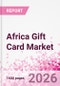 Africa Gift Card Business and Investment Opportunities Databook - 90+ KPIs on Gift Card Market Size, Retail & Corporate Spend, Competitive Landscape, and Consumer Demographics - Q1 2026 Update - Product Thumbnail Image