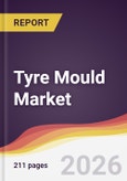Tyre Mould Market Report: Trends, Forecast and Competitive Analysis to 2031- Product Image