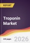Troponin Market Report: Trends, Forecast and Competitive Analysis to 2031 - Product Thumbnail Image
