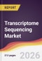 Transcriptome Sequencing Market Report: Trends, Forecast and Competitive Analysis to 2031 - Product Thumbnail Image