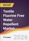 Textile Fluorine Free Water Repellent Market Report: Trends, Forecast and Competitive Analysis to 2031 - Product Thumbnail Image