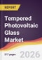 Tempered Photovoltaic Glass Market Report: Trends, Forecast and Competitive Analysis to 2031 - Product Image