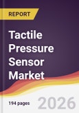 Tactile Pressure Sensor Market Report: Trends, Forecast and Competitive Analysis to 2031- Product Image