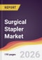 Surgical Stapler Market Report: Trends, Forecast and Competitive Analysis to 2031 - Product Thumbnail Image