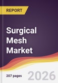 Surgical Mesh Market Report: Trends, Forecast and Competitive Analysis to 2031- Product Image