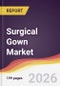 Surgical Gown Market Report: Trends, Forecast and Competitive Analysis to 2031 - Product Thumbnail Image