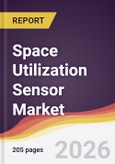 Space Utilization Sensor Market Report: Trends, Forecast and Competitive Analysis to 2031- Product Image