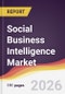 Social Business Intelligence Market Report: Trends, Forecast and Competitive Analysis to 2031 - Product Thumbnail Image