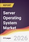 Server Operating System Market Report: Trends, Forecast and Competitive Analysis to 2031 - Product Thumbnail Image