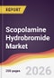 Scopolamine Hydrobromide Market Report: Trends, Forecast and Competitive Analysis to 2031 - Product Thumbnail Image