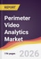 Perimeter Video Analytics Market Report: Trends, Forecast and Competitive Analysis to 2031 - Product Thumbnail Image