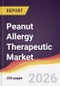 Peanut Allergy Therapeutic Market Report: Trends, Forecast and Competitive Analysis to 2031 - Product Thumbnail Image