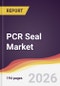 PCR Seal Market Report: Trends, Forecast and Competitive Analysis to 2031 - Product Thumbnail Image