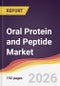 Oral Protein and Peptide Market Report: Trends, Forecast and Competitive Analysis to 2031 - Product Thumbnail Image