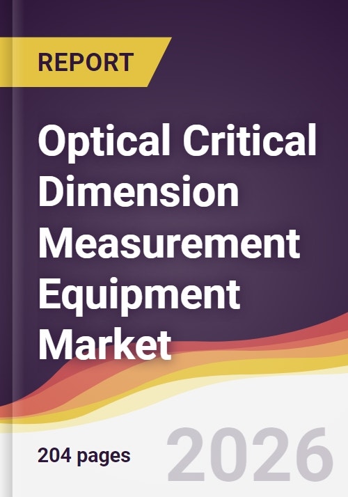 Optical Critical Dimension Measurement Equipment Market Report: Trends ...