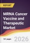 MRNA Cancer Vaccine and Therapeutic Market Report: Trends, Forecast and Competitive Analysis to 2031 - Product Thumbnail Image