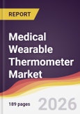 Medical Wearable Thermometer Market Report: Trends, Forecast and Competitive Analysis to 2031- Product Image
