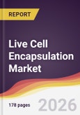 Live Cell Encapsulation Market Report: Trends, Forecast and Competitive Analysis to 2031- Product Image