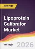 Lipoprotein (a) Calibrator Market Report: Trends, Forecast and Competitive Analysis to 2031- Product Image