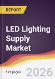 LED Lighting Supply Market Report: Trends, Forecast and Competitive Analysis to 2031- Product Image