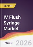 IV Flush Syringe Market Report: Trends, Forecast and Competitive Analysis to 2031- Product Image