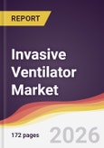 Invasive Ventilator Market Report: Trends, Forecast and Competitive Analysis to 2031- Product Image