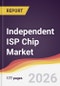 Independent ISP Chip Market Report: Trends, Forecast and Competitive Analysis to 2031 - Product Thumbnail Image