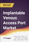 Implantable Venous Access Port Market Report: Trends, Forecast and Competitive Analysis to 2031 - Product Thumbnail Image