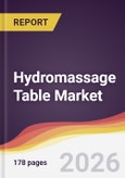 Hydromassage Table Market Report: Trends, Forecast and Competitive Analysis to 2031- Product Image