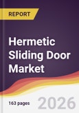 Hermetic Sliding Door Market Report: Trends, Forecast and Competitive Analysis to 2031- Product Image
