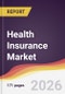 Health Insurance Market Report: Trends, Forecast and Competitive Analysis to 2031 - Product Thumbnail Image