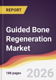 Guided Bone Regeneration Market Report: Trends, Forecast and Competitive Analysis to 2031- Product Image