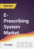 E-Prescribing System Market Report: Trends, Forecast and Competitive Analysis to 2031- Product Image