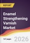 Enamel Strengthening Varnish Market Report: Trends, Forecast and Competitive Analysis to 2031 - Product Thumbnail Image