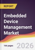 Embedded Device Management Market Report: Trends, Forecast and Competitive Analysis to 2031- Product Image
