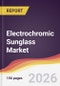 Electrochromic Sunglass Market Report: Trends, Forecast and Competitive Analysis to 2031 - Product Image