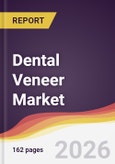 Dental Veneer Market Report: Trends, Forecast and Competitive Analysis to 2031- Product Image