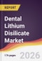 Dental Lithium Disilicate Market Report: Trends, Forecast and Competitive Analysis to 2031 - Product Thumbnail Image