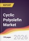Cyclic Polyolefin Market Report: Trends, Forecast and Competitive Analysis to 2031 - Product Thumbnail Image