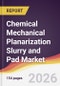 Chemical Mechanical Planarization Slurry and Pad Market Report: Trends, Forecast and Competitive Analysis to 2031 - Product Thumbnail Image