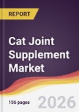 Cat Joint Supplement Market Report: Trends, Forecast and Competitive Analysis to 2031- Product Image