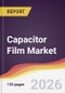 Capacitor Film Market Report: Trends, Forecast and Competitive Analysis to 2031 - Product Thumbnail Image