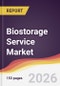 Biostorage Service Market Report: Trends, Forecast and Competitive Analysis to 2031 - Product Thumbnail Image