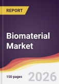 Biomaterial Market Report: Trends, Forecast and Competitive Analysis to 2031- Product Image