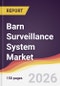 Barn Surveillance System Market Report: Trends, Forecast and Competitive Analysis to 2031 - Product Thumbnail Image