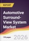 Automotive Surround-View System Market Report: Trends, Forecast and Competitive Analysis to 2031 - Product Thumbnail Image