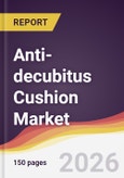 Anti-decubitus Cushion Market Report: Trends, Forecast and Competitive Analysis to 2031- Product Image