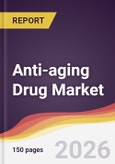 Anti-aging Drug Market Report: Trends, Forecast and Competitive Analysis to 2031- Product Image