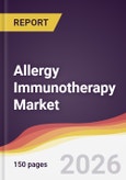 Allergy Immunotherapy Market Report: Trends, Forecast and Competitive Analysis to 2031- Product Image